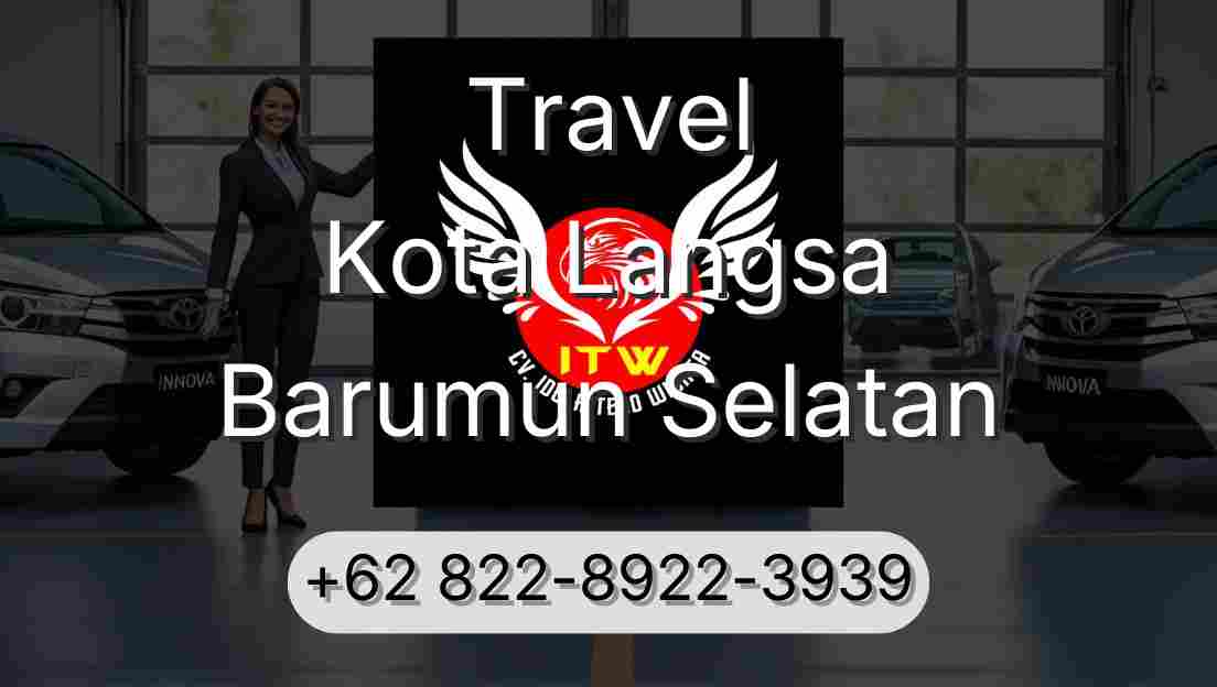 Travel Kota Langsa Barumun Selatan