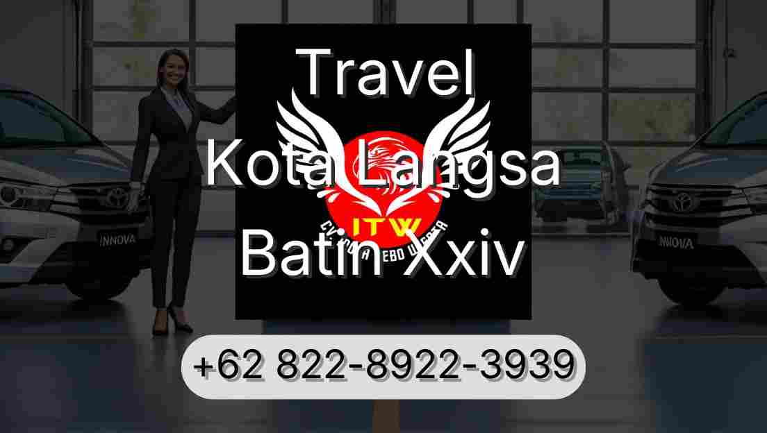 Travel Kota Langsa Batin Xxiv