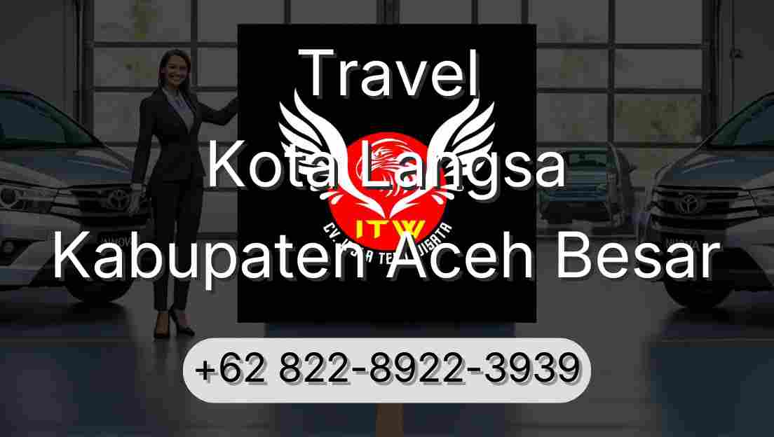 Travel Kota Langsa Kabupaten Aceh Besar