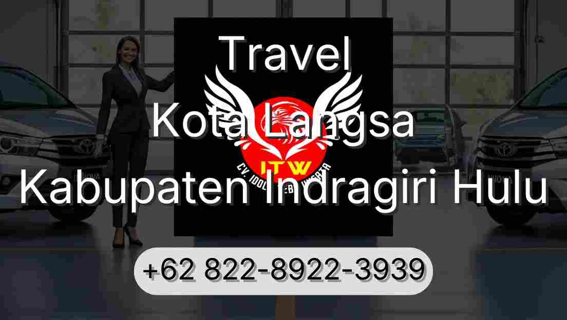Travel Kota Langsa Kabupaten Indragiri Hulu