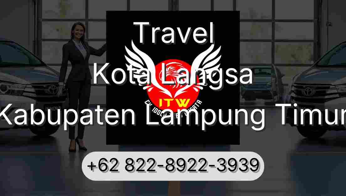 Travel Kota Langsa Kabupaten Lampung Timur