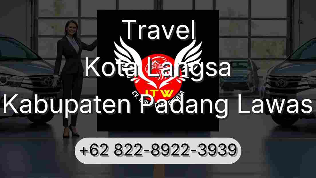 Travel Kota Langsa Kabupaten Padang Lawas