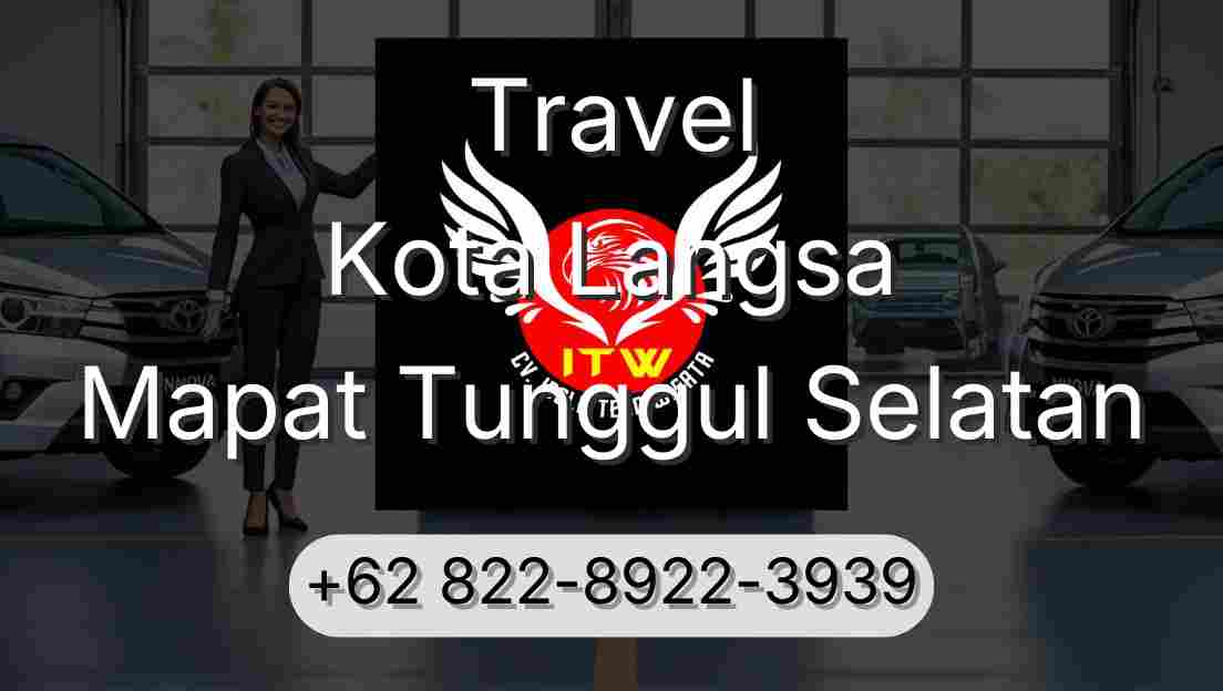 Travel Kota Langsa Mapat Tunggul Selatan