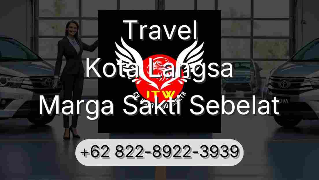 Travel Kota Langsa Marga Sakti Sebelat