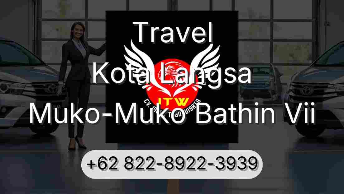 Travel Kota Langsa Muko-Muko Bathin Vii