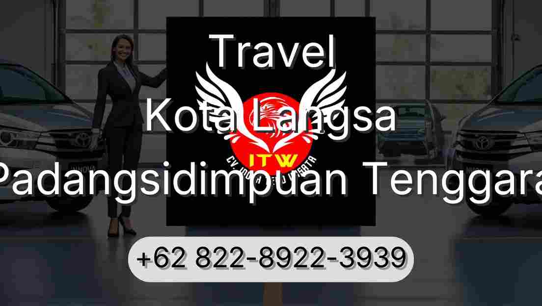 Travel Kota Langsa Padangsidimpuan Tenggara