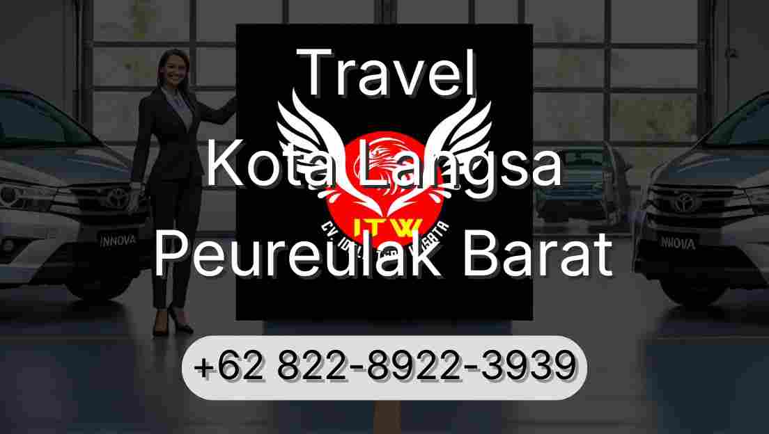 Travel Kota Langsa Peureulak Barat
