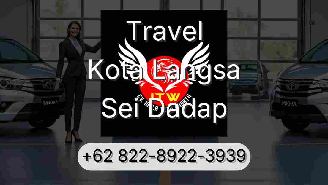 Travel Kota Langsa Sei Dadap