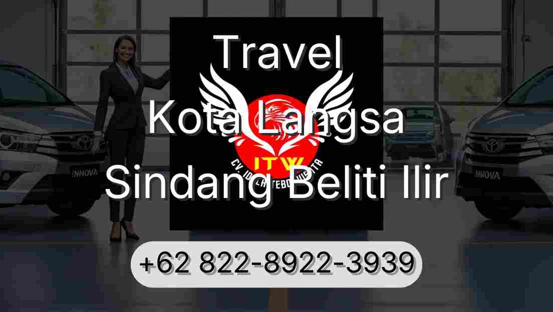 Travel Kota Langsa Sindang Beliti Ilir