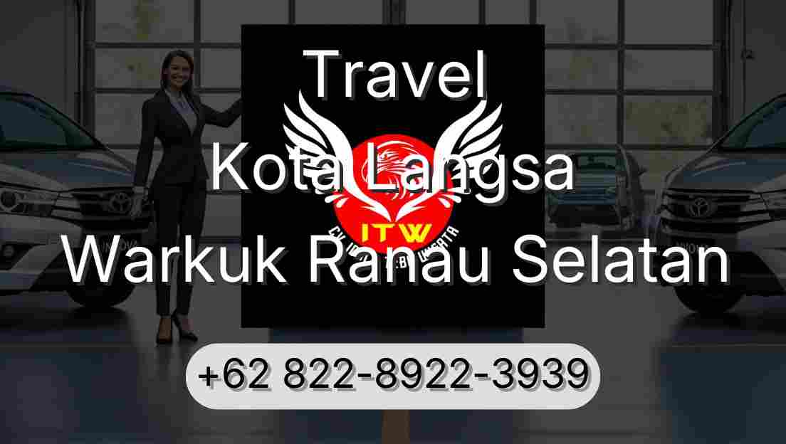 Travel Kota Langsa Warkuk Ranau Selatan