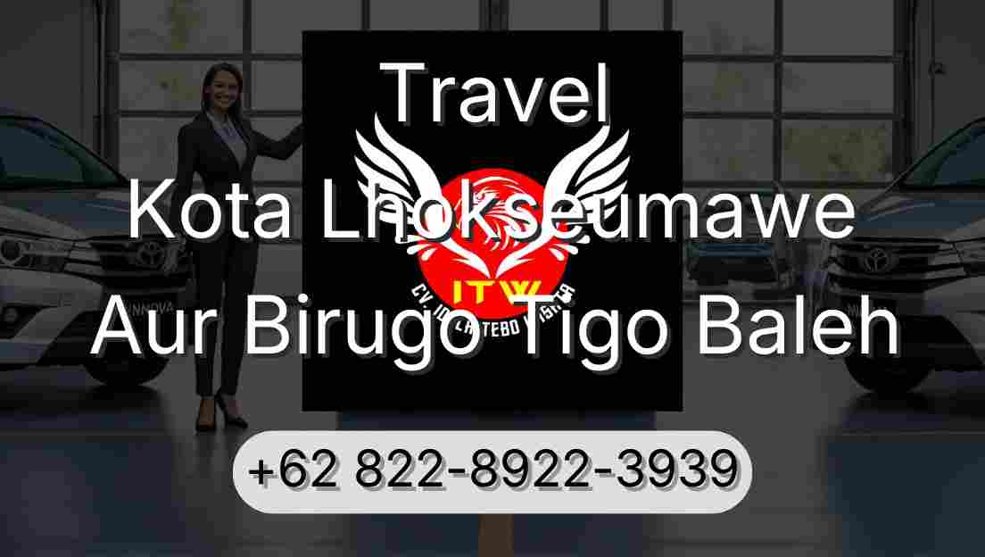 Travel Kota Lhokseumawe Aur Birugo Tigo Baleh