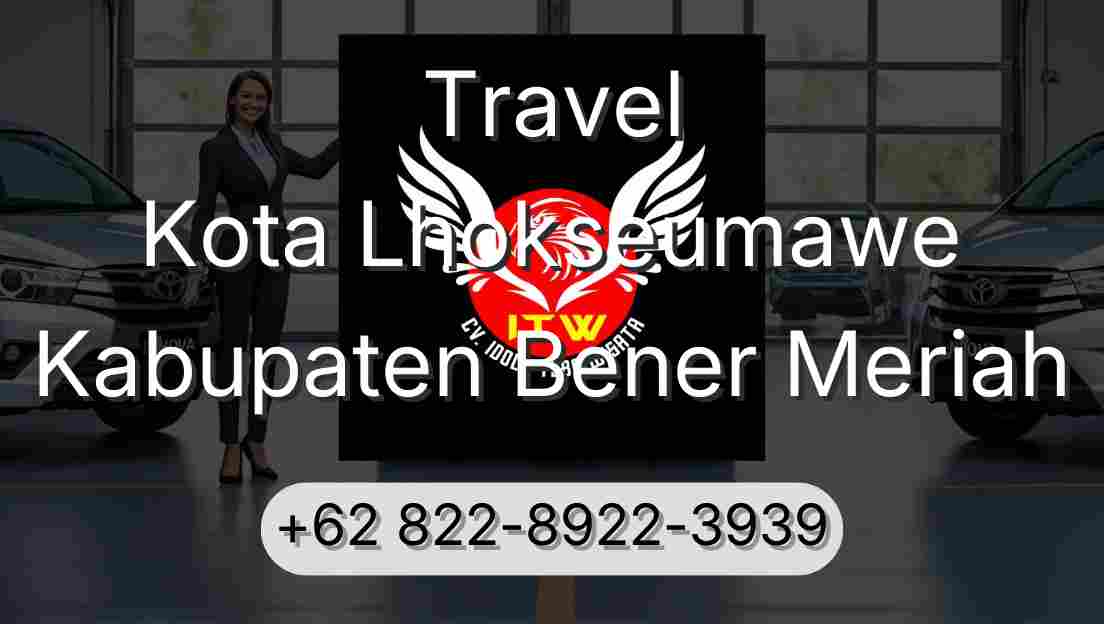 Travel Kota Lhokseumawe Kabupaten Bener Meriah