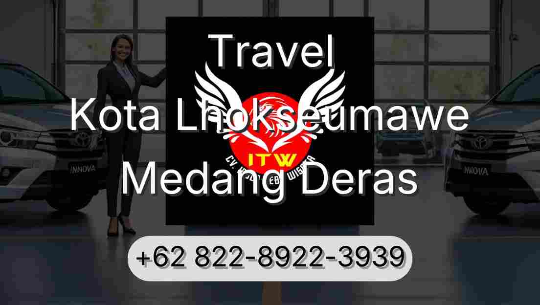 Travel Kota Lhokseumawe Medang Deras
