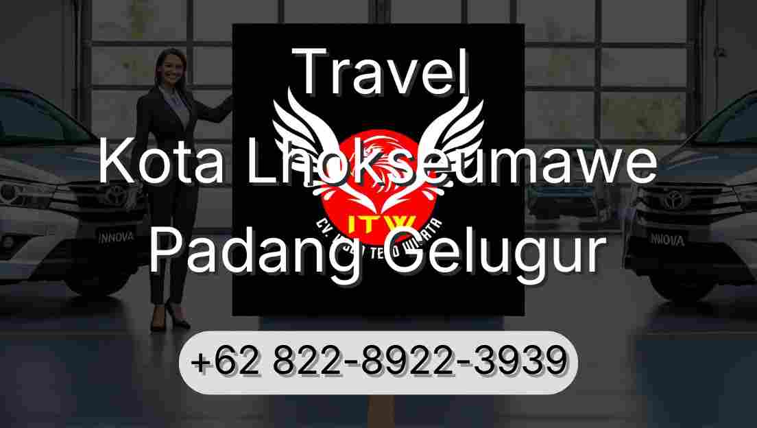 Travel Kota Lhokseumawe Padang Gelugur