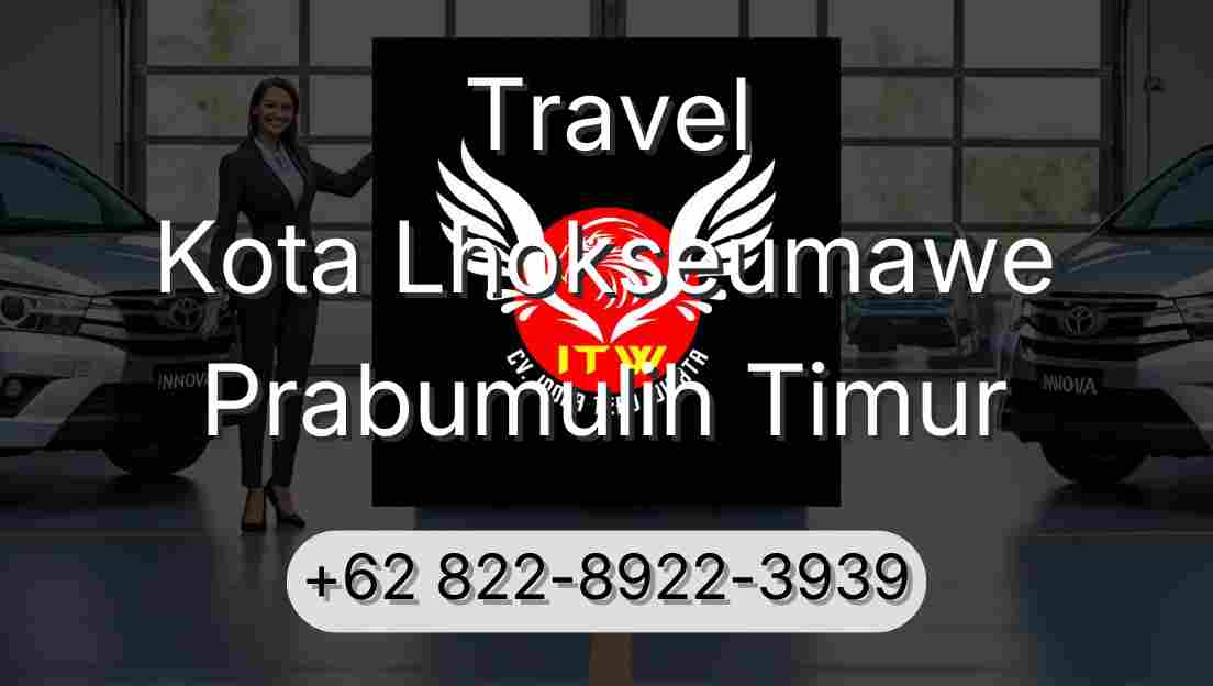 Travel Kota Lhokseumawe Prabumulih Timur