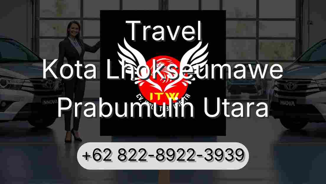Travel Kota Lhokseumawe Prabumulih Utara
