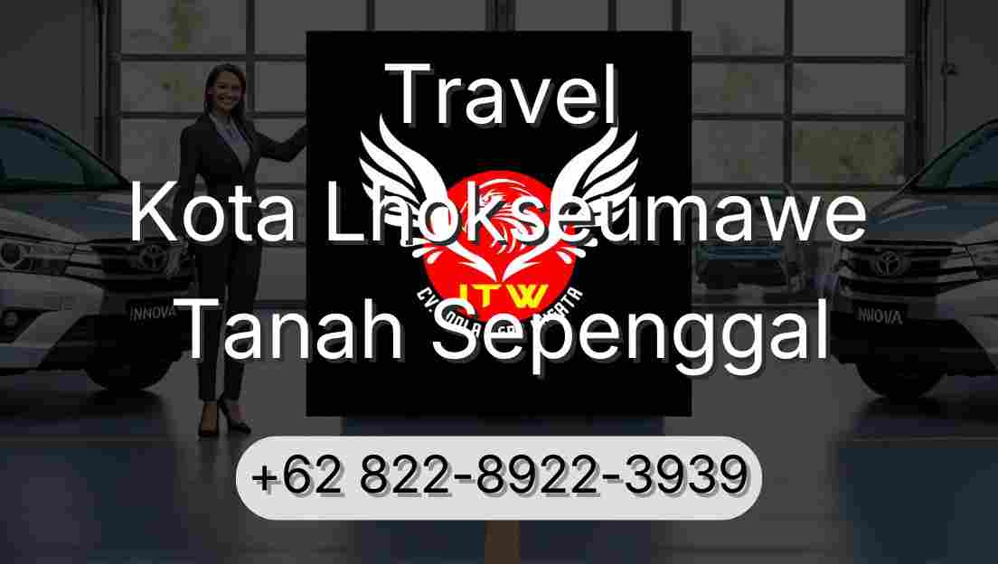 Travel Kota Lhokseumawe Tanah Sepenggal