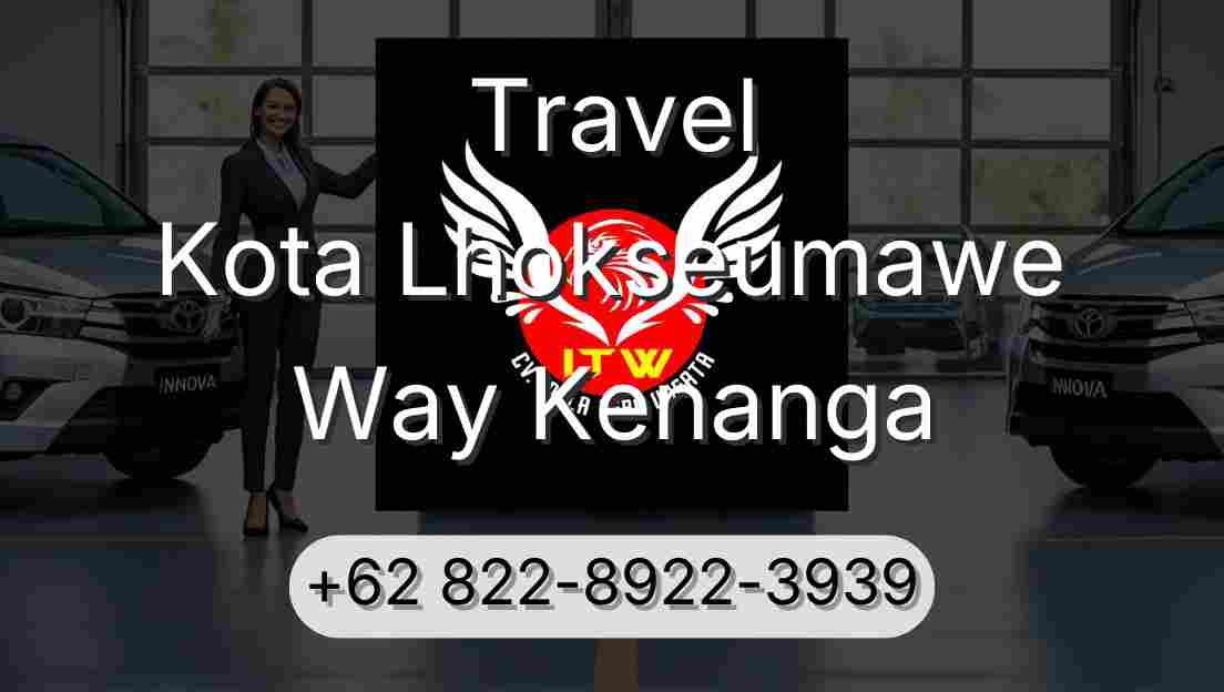 Travel Kota Lhokseumawe Way Kenanga
