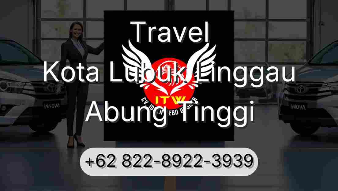 Travel Kota Lubuk Linggau Abung Tinggi