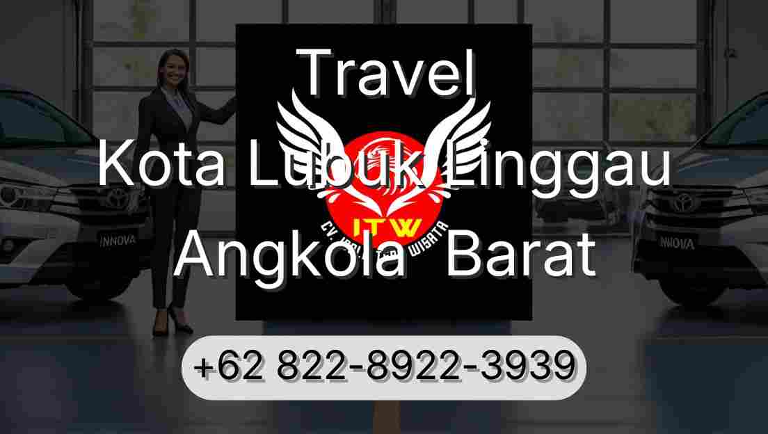 Travel Kota Lubuk Linggau Angkola  Barat