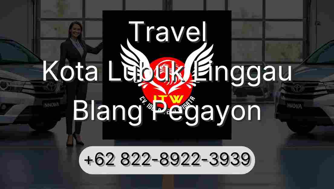 Travel Kota Lubuk Linggau Blang Pegayon