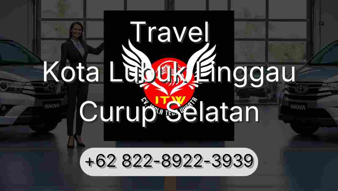 Travel Kota Lubuk Linggau Curup Selatan