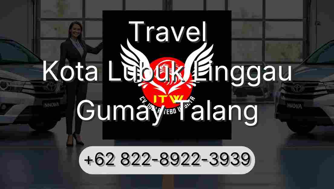 Travel Kota Lubuk Linggau Gumay Talang