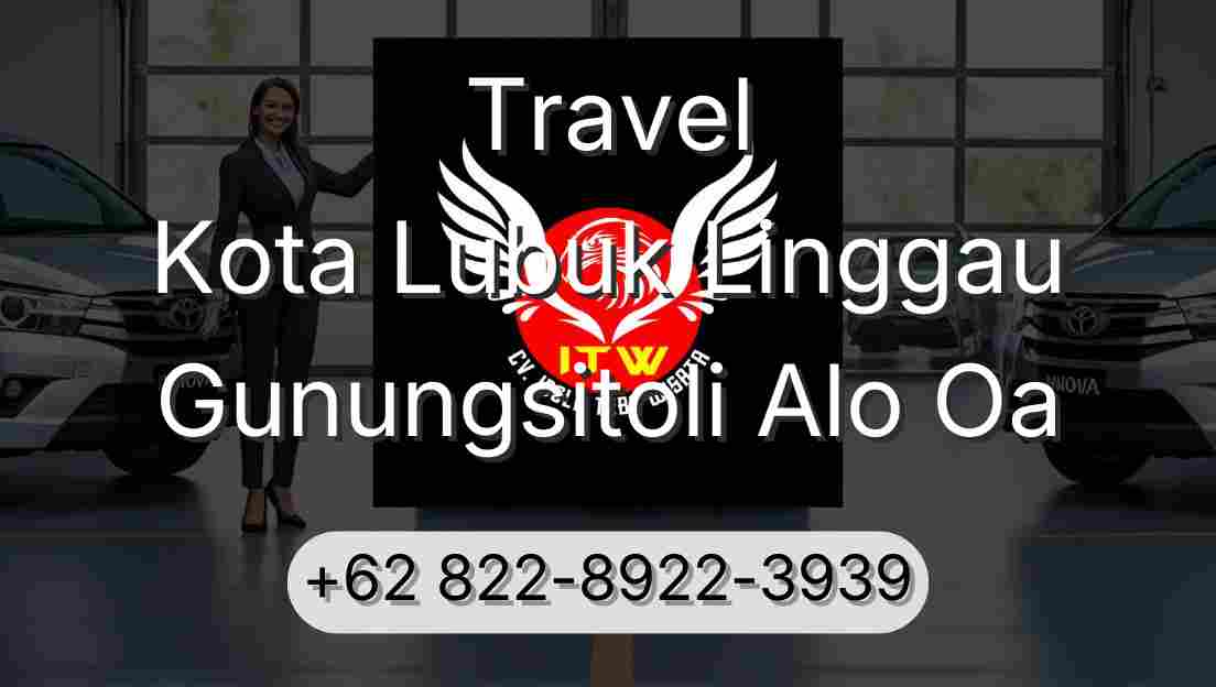 Travel Kota Lubuk Linggau Gunungsitoli Alo Oa