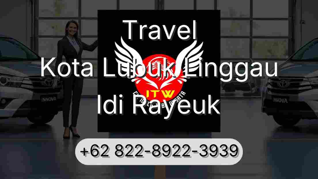 Travel Kota Lubuk Linggau Idi Rayeuk