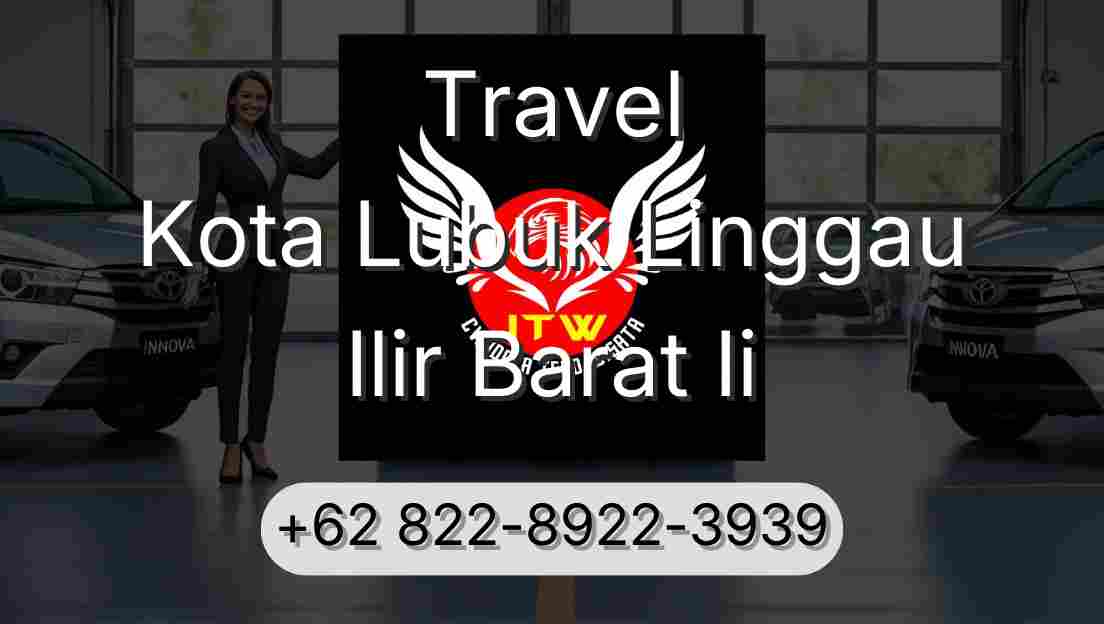 Travel Kota Lubuk Linggau Ilir Barat Ii