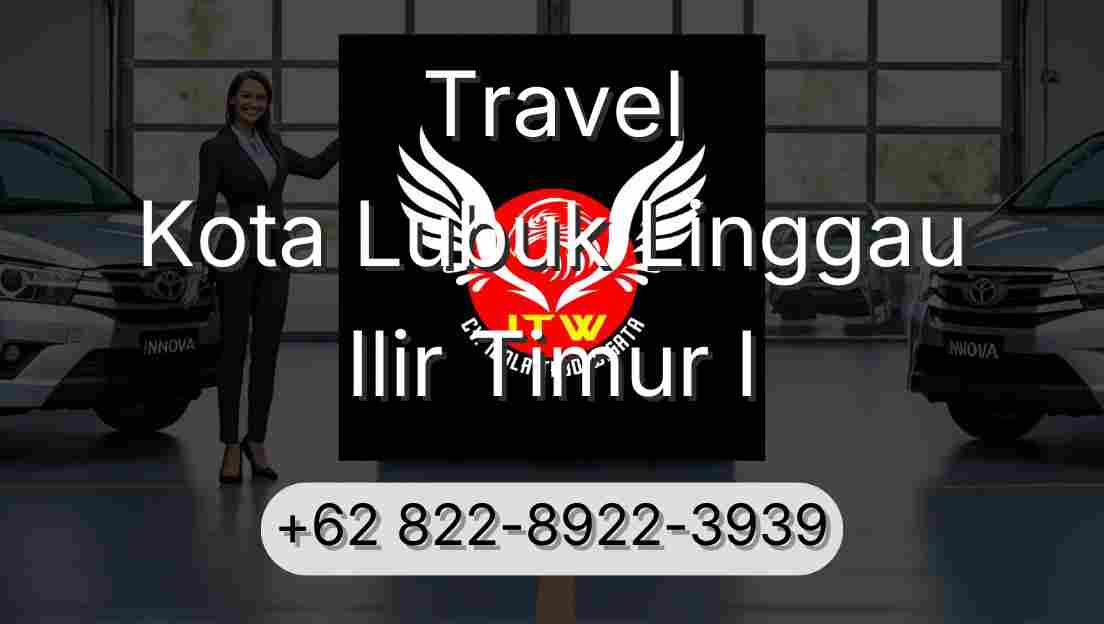 Travel Kota Lubuk Linggau Ilir Timur I