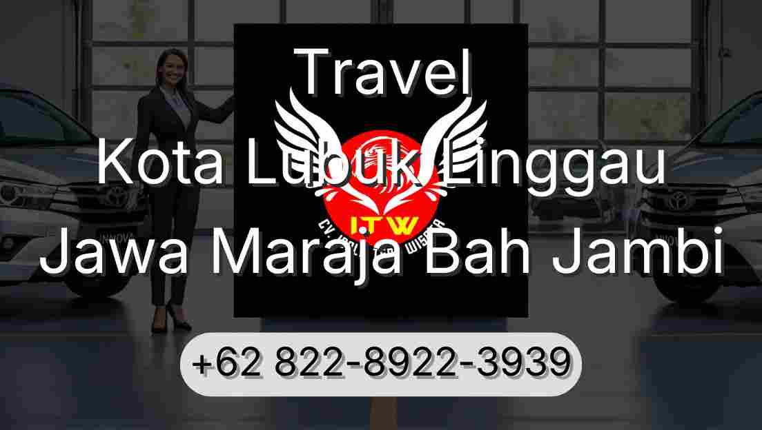 Travel Kota Lubuk Linggau Jawa Maraja Bah Jambi