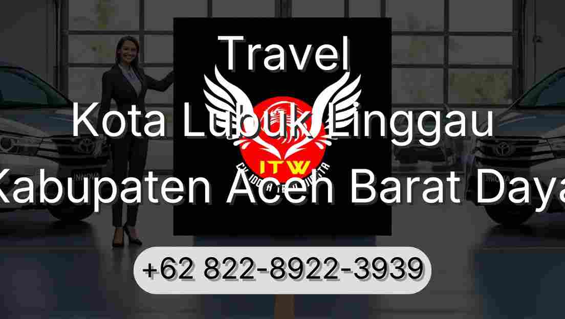 Travel Kota Lubuk Linggau Kabupaten Aceh Barat Daya