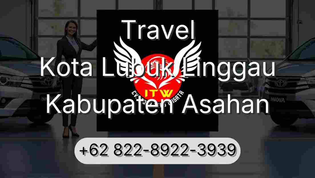 Travel Kota Lubuk Linggau Kabupaten Asahan