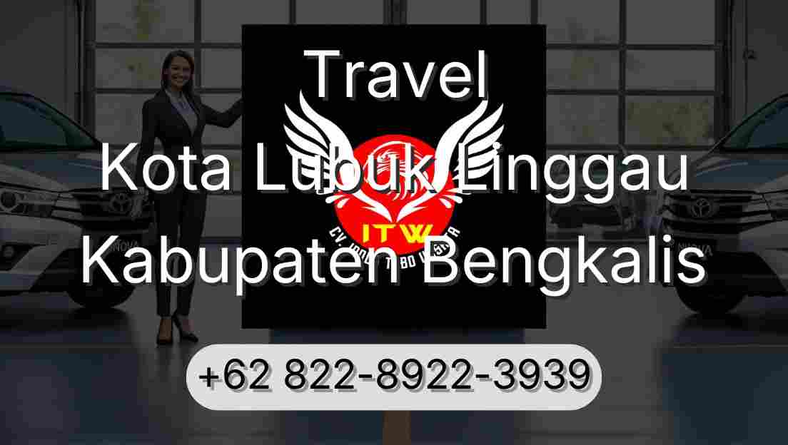 Travel Kota Lubuk Linggau Kabupaten Bengkalis