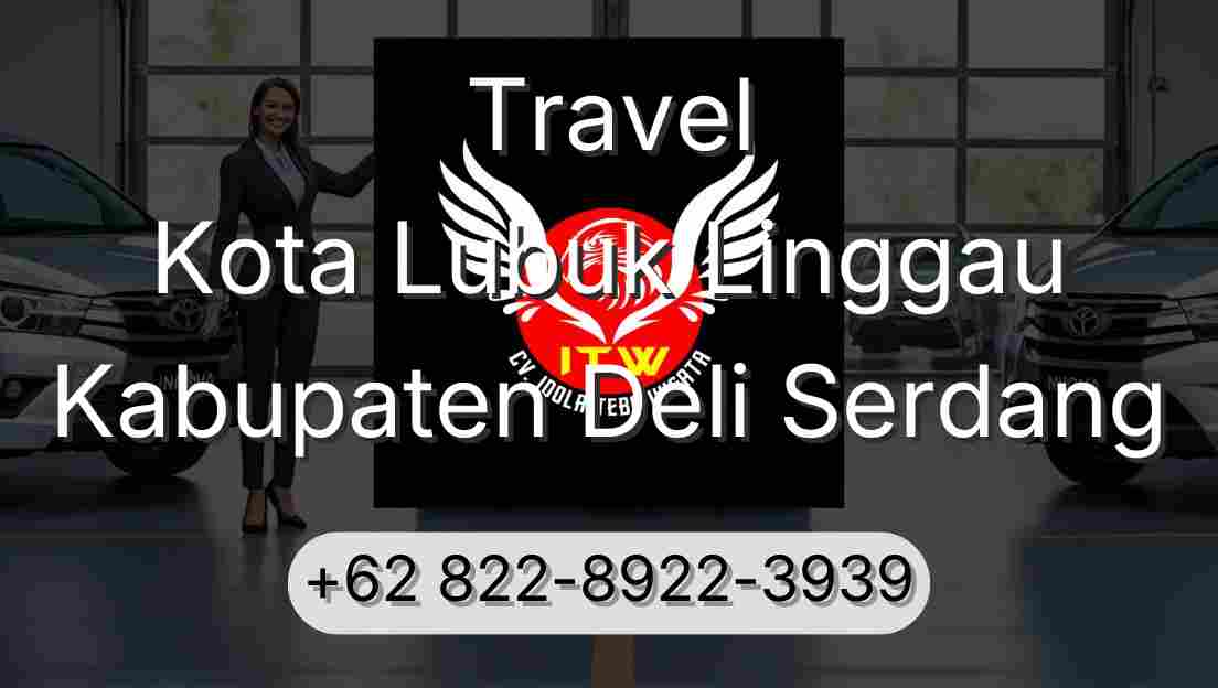 Travel Kota Lubuk Linggau Kabupaten Deli Serdang