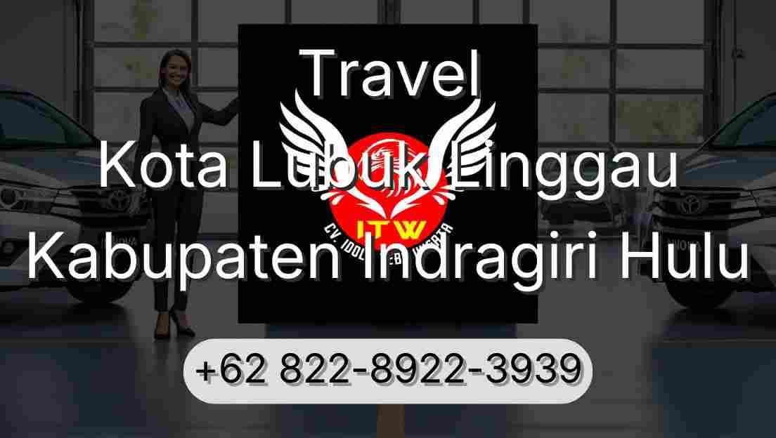 Travel Kota Lubuk Linggau Kabupaten Indragiri Hulu