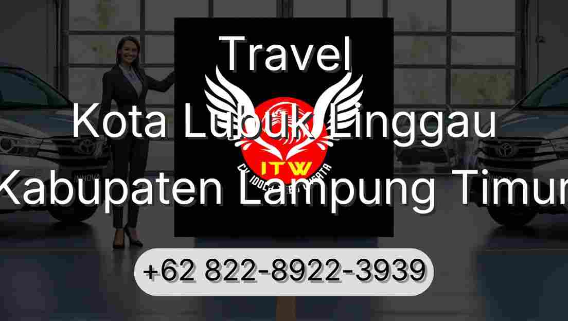 Travel Kota Lubuk Linggau Kabupaten Lampung Timur