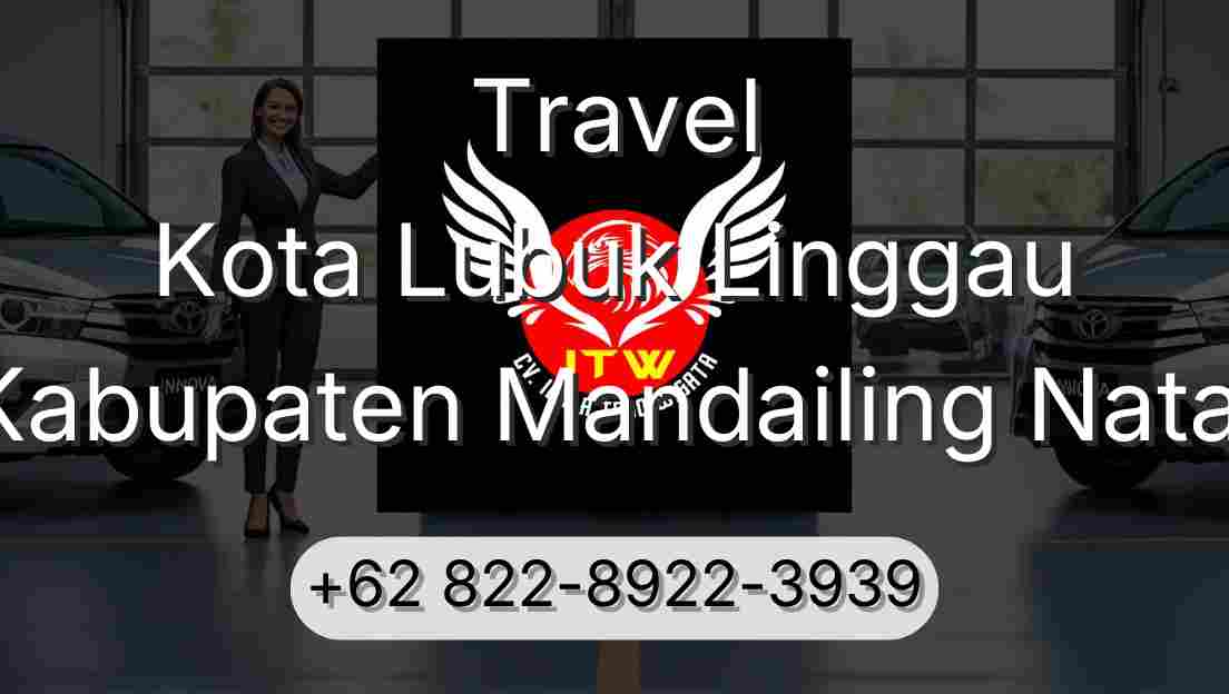 Travel Kota Lubuk Linggau Kabupaten Mandailing Natal
