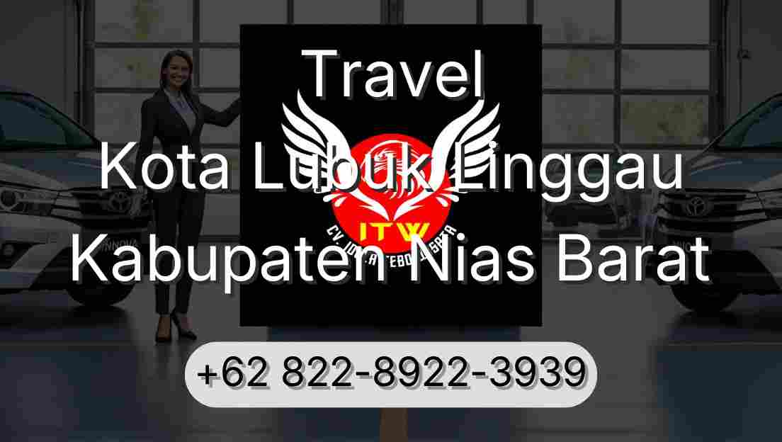 Travel Kota Lubuk Linggau Kabupaten Nias Barat