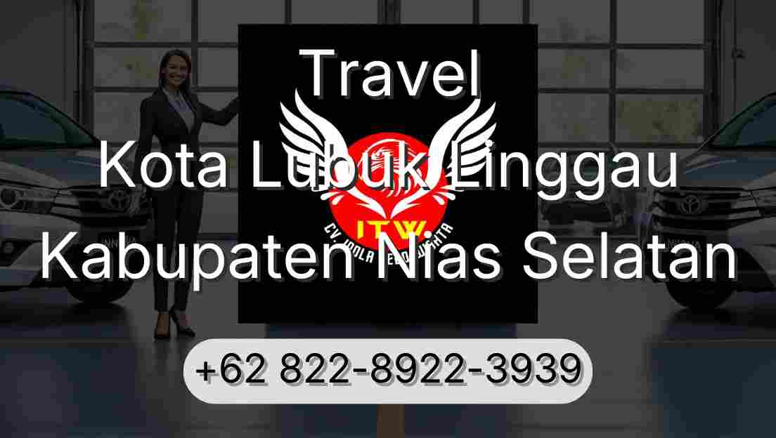 Travel Kota Lubuk Linggau Kabupaten Nias Selatan
