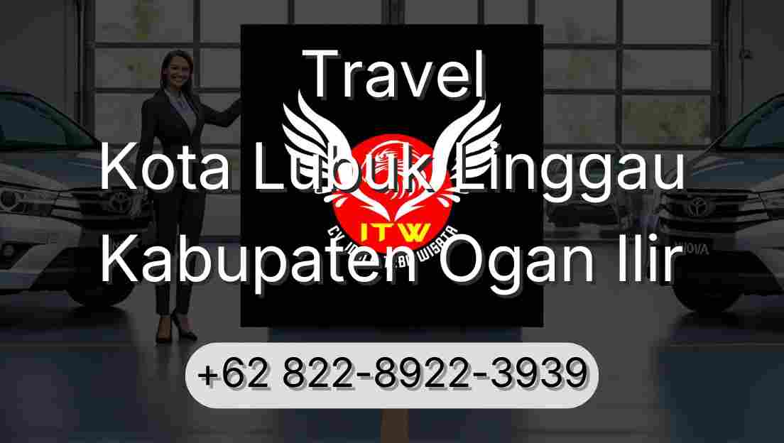 Travel Kota Lubuk Linggau Kabupaten Ogan Ilir
