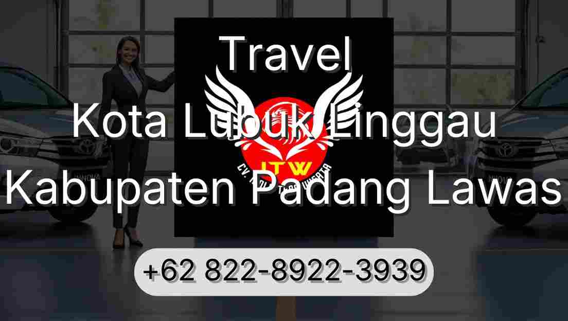 Travel Kota Lubuk Linggau Kabupaten Padang Lawas