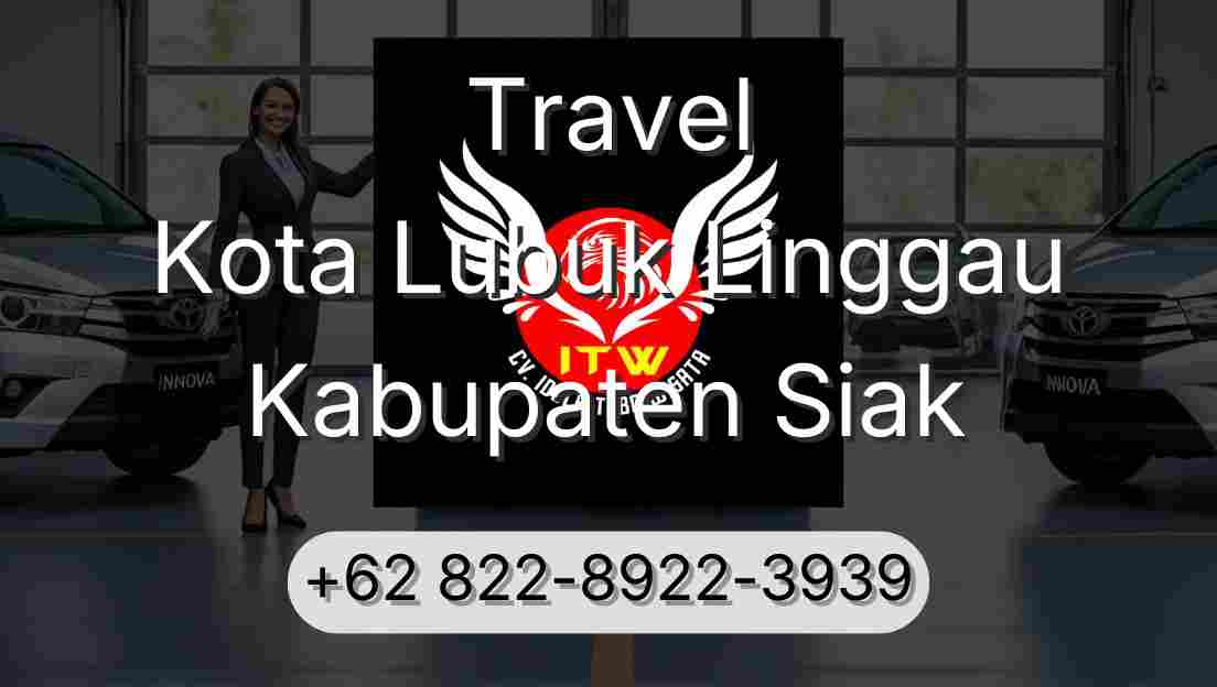 Travel Kota Lubuk Linggau Kabupaten Siak