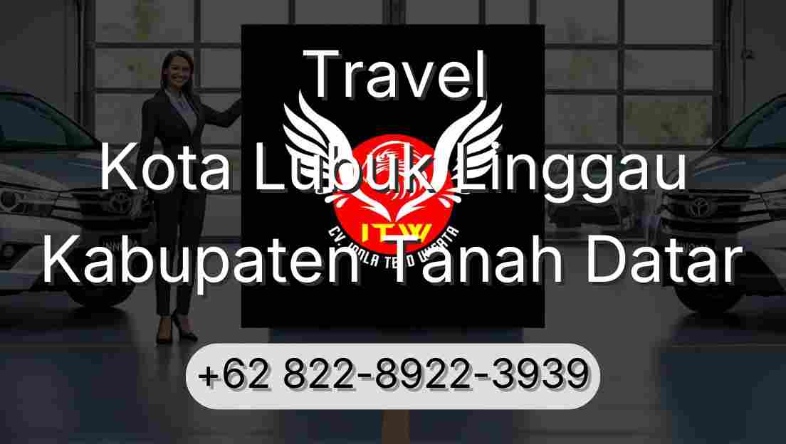 Travel Kota Lubuk Linggau Kabupaten Tanah Datar