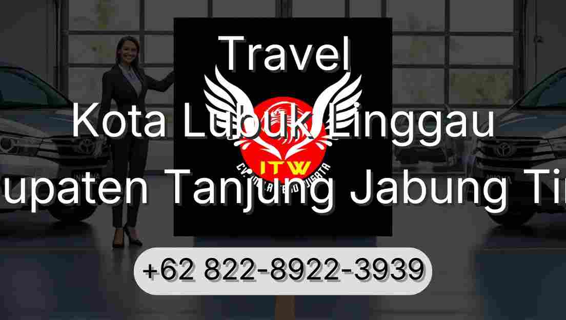 Travel Kota Lubuk Linggau Kabupaten Tanjung Jabung Timur
