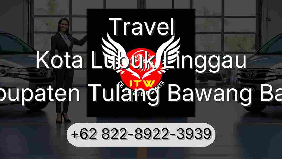 Travel Kota Lubuk Linggau Kabupaten Tulang Bawang Barat
