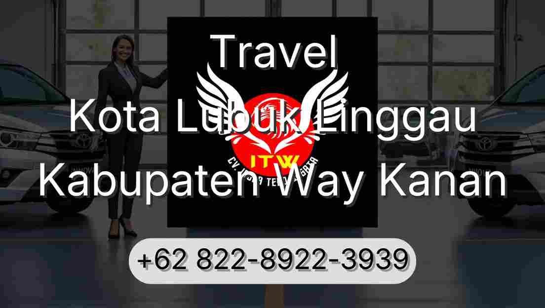 Travel Kota Lubuk Linggau Kabupaten Way Kanan