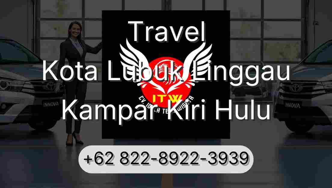 Travel Kota Lubuk Linggau Kampar Kiri Hulu