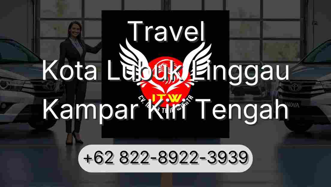 Travel Kota Lubuk Linggau Kampar Kiri Tengah